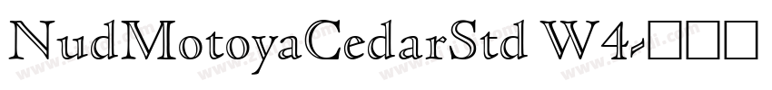 NudMotoyaCedarStd W4字体转换